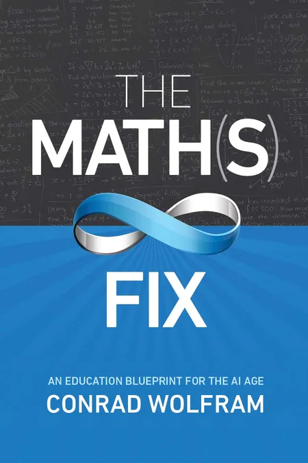Couverture du livre The Math(s) Fix de Conrad Wolfram.